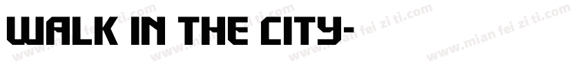walk in the city字体转换